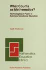Image for What counts as mathematics?  : technologies of power in adult and vocational education
