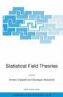 Image for Statistical field theories  : proceedings of the NATO Advanced Research Workshop, held in Como, Italy, from 18-23 June, 2001