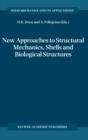 Image for New Approaches to Structural Mechanics, Shells and Biological Structures