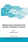 Image for Responsive systems for active vibration control  : proceedings of the NATO Advanced Study Institute, held in Brussels, Belgium, from 10-19 September 2001