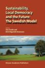 Image for Sustainability, Local Democracy and the Future: The Swedish Model