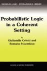 Image for Probabilistic logic in a coherent setting