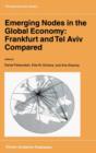 Image for Emerging nodes in the global economy  : Frankfurt and Tel Aviv compared