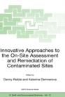 Image for Innovative approaches to the on-site assessment and remediation of contaminated sites  : proceedings of the NATO Advanced Study Institute on Innovative Approaches to the On-Site Assessment and Remedi