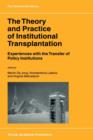 Image for The Theory and Practice of Institutional Transplantation