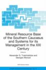 Image for Mineral Resource Base of the Southern Caucasus and Systems for its Management in the XXI Century