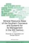 Image for Mineral Resource Base of the Southern Caucasus and Systems for its Management in the XXI Century