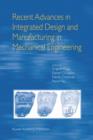 Image for Recent Advances in Integrated Design and Manufacturing in Mechanical Engineering