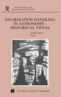 Image for Information handling in astronomy  : historical vistas