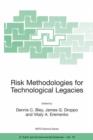 Image for Risk methodologies for technological legacies  : proceedings of the NATO Advanced Study Institute, Bourgas, Bulgaria from 2 to 11 May 2000