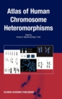 Image for Atlas of human chromosome heteromorphisms