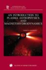 Image for An Introduction to Plasma Astrophysics and Magnetohydrodynamics