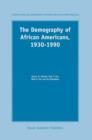 Image for The demography of African Americans, 1930-1990