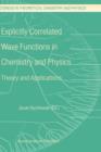 Image for Explicitly correlated wave functions in chemistry and physics  : theory and applications
