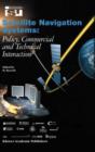 Image for Satellite navigation systems  : policy, commercial and technical interaction