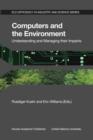 Image for Computers and the Environment: Understanding and Managing their Impacts