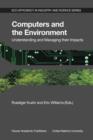 Image for Computers and the Environment: Understanding and Managing their Impacts