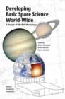 Image for Developing basic space science world-wide  : a decade of UN/ESA workshops