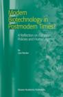 Image for Modern biotechnology in postmodern times?  : a reflection on European policies and human agency