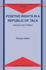 Image for Positive rights in a republic of talk  : a survey and a critique