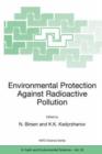 Image for Environmental protection against radioactive pollution  : proceedings of the NATO Advanced Research Workshop, held in Almati, Kazakhstan, 16-19 September 2002
