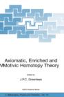 Image for Axiomatic, enriched and motivic homotopy theory  : proceedings of the NATO Advanced Study Institute, Cambridge, UK, from 9 to 20 September 2002