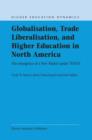 Image for Globalisation, Trade Liberalisation, and Higher Education in North America : The Emergence of a New Market under NAFTA?