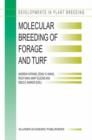 Image for Molecular Breeding of Forage and Turf : Proceedings of the 3rd International Symposium, Molecular Breeding of Forage and Turf, Dallas, Texas, and Ardmore, Oklahoma, U.S.A., May, 18–22, 2003