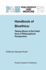 Image for Handbook of Bioethics: : Taking Stock of the Field from a Philosophical Perspective