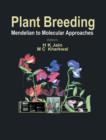 Image for Plant breeding  : Mendelian to molecular approaches