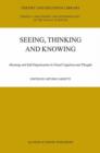 Image for Seeing, Thinking and Knowing