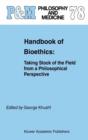 Image for Handbook of bioethics: taking stock of the field from a philosophical perspective : v. 78