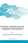 Image for Frontiers of multifunctional integrated nanosystems  : proceedings of the NATO Advanced Research Workshop, Illmenau, Germany from 12 to 16 July 2003