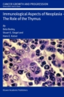 Image for Immunological Aspects of Neoplasia — The Role of the Thymus