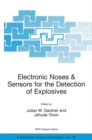 Image for Electronic Noses &amp; Sensors for the Detection of Explosives. : v. 159