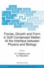 Image for Forces, Growth and Form in Soft Condensed Matter: At the Interface between Physics and Biology