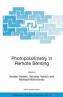 Image for Photopolarimetry in Remote Sensing : Proceedings of the NATO Advanced Study Institute, held in Yalta, Ukraine, 20 September - 4 October 2003