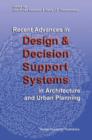 Image for Recent Advances in Design and Decision Support Systems in Architecture and Urban Planning