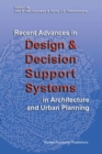Image for Recent advances in design and decision support systems in architecture and urban planning