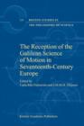 Image for The Reception of the Galilean Science of Motion in Seventeenth-Century Europe