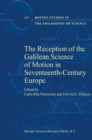 Image for The reception of Galilean science of motion in seventeenth century Europe : 239