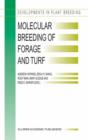 Image for Molecular breeding of forage and turf: proceedings of the 3rd International Symposium, Molecular Breeding of Forage and Turf, Dallas, Texas, and Ardmore, Oklahoma, U.S.A., May, 18-22, 2003