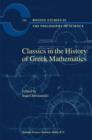 Image for Classics in the history of Greek mathematics
