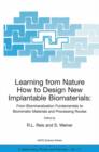 Image for Learning from Nature How to Design New Implantable Biomaterials: From Biomineralization Fundamentals to Biomimetic Materials and Processing Routes