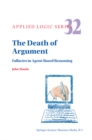 Image for The death of argument: fallacies in agent based reasoning : v. 32