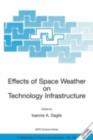 Image for Effects of Space Weather on Technology Infrastructure: Proceedings of the NATO ARW on Effects of Space Weather on Technology Infrastructure, Rhodes, Greece, from 25 to 29 March 2003.