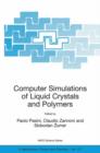 Image for Computer Simulations of Liquid Crystals and Polymers : Proceedings of the NATO Advanced Research Workshop on Computational Methods for Polymers and Liquid Crystalline Polymers, Erice, Italy. 16-22 Jul