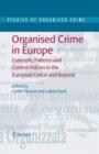Image for Organised crime in Europe: concepts, patterns and control policies in the European Union and beyond : v. 4