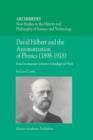 Image for David Hilbert and the Axiomatization of Physics (1898–1918) : From Grundlagen der Geometrie to Grundlagen der Physik
