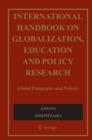 Image for International Handbook on Globalisation, Education and Policy Research : Global Pedagogies and Policies
